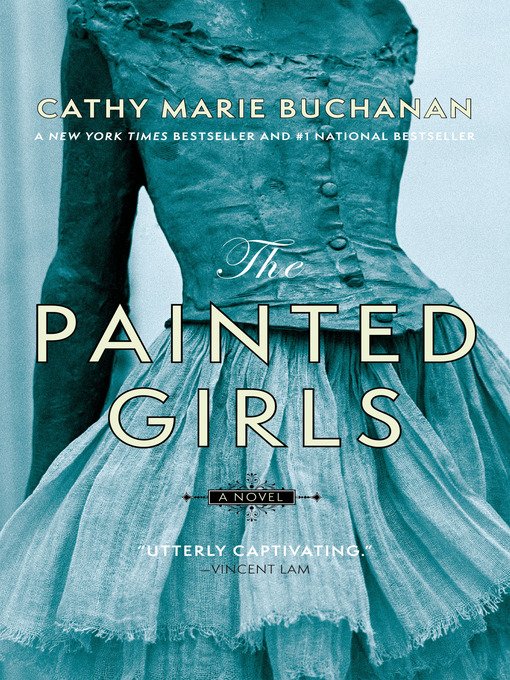 Title details for The Painted Girls by Cathy Marie Buchanan - Available
